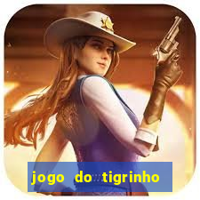 jogo do tigrinho ganha dinheiro de verdade